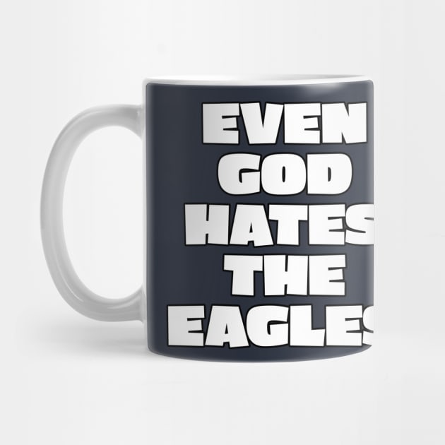 Even god hates the Eagles by DiscoPrints